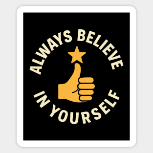 Always Believe In Yourself Sticker